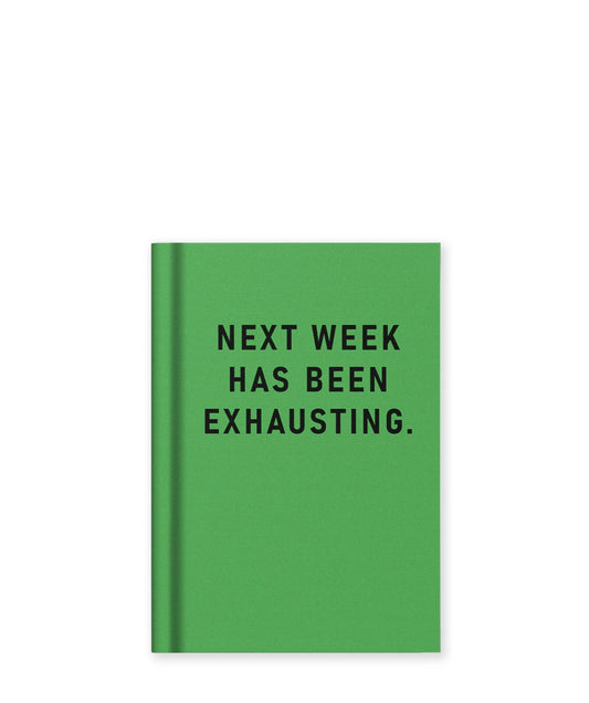 Next Week Has Been Exhausting Fabric Hardback Notebook