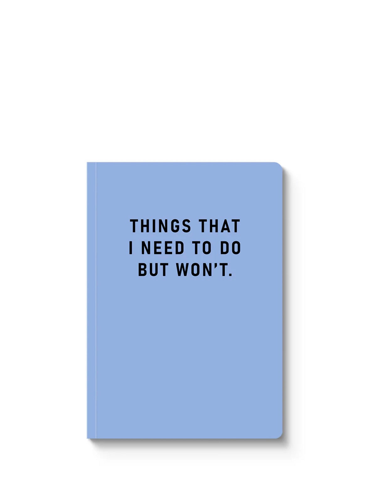 Things I Need To Do Paperback Notebook