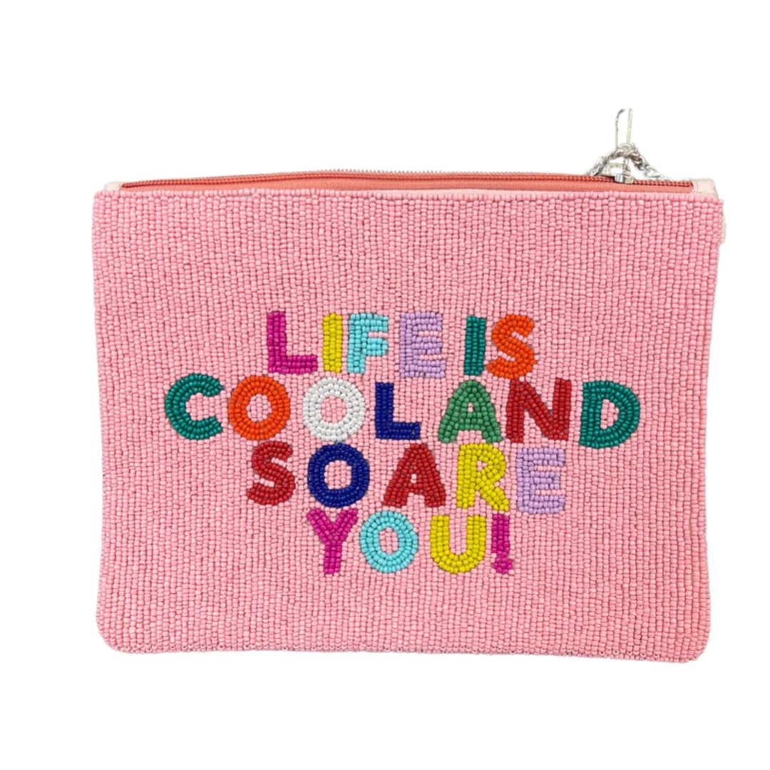 Life Is Cool Pouch